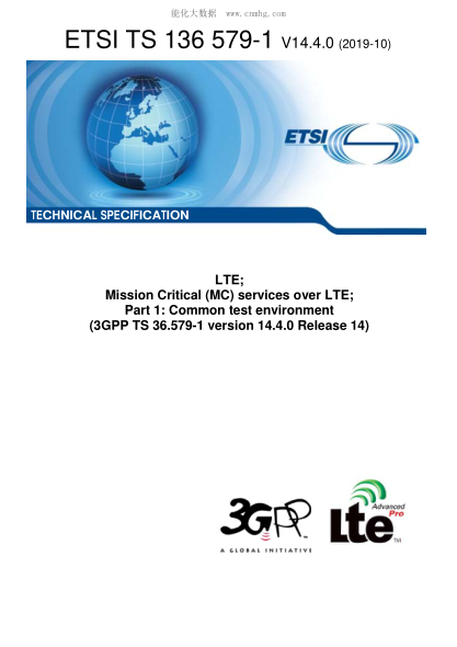 ETSI TS 136 579-1/3-2019  Lte; Mission Critical (Mc) Services Over Lte; Part 1: Common Test Environment (3Gpp Ts 36.579-1 Version 14.4.0 Release 14)