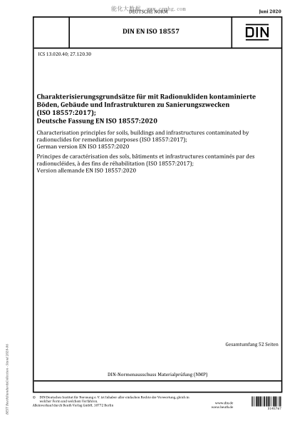 DIN EN ISO 18557-2020  Characterisation principles for soils, buildings and infrastructures contaminated by radionuclides for remediation purposes (ISO 18557:2017); German version EN ISO 18557:2020