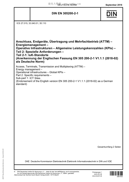 DIN EN 305200-2-1-2018  Access, Terminals, Transmission and Multiplexing (ATTM) - Energy management - Operational infrastructures - Global KPIs - Part 2: Specific requirements - Sub-part 1: ICT Sites (Endorsement of the English version EN 305 200-2-1 V1.1