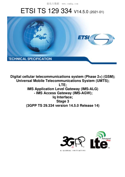 ETSI TS 129 334/3-2021  Digital Cellular Telecommunications System (Phase 2+) (Gsm); Universal Mobile Telecommunications System (Umts); Lte; Ims Application Level Gateway (Ims-Alg) - Ims Access Gateway (Ims-Agw); Iq Interface; Stage 3 (3Gpp Ts 29.334 Vers