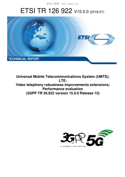 ETSI TR 126 922-2018  Universal Mobile Telecommunications System (UMTS); LTE; Video telephony robustness improvements extensions; Performance evaluation (3GPP TR 26.922 version 15.0.0 Release 15)