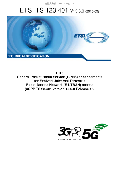 ETSI TS 123 401/7-2018Lte; General Packet Radio Service (Gprs) Enhancements For Evolved Universal Terrestrial Radio Access Network (E-Utran) Access (3Gpp Ts 23.401 Version 15.5.0 Release 15)