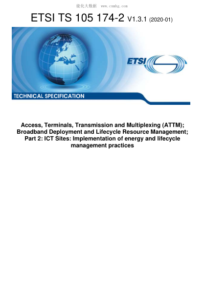 ETSI TS 105 174-2-2020  Access, Terminals, Transmission And Multiplexing (Attm); Broadband Deployment And Lifecycle Resource Management; Part 2: Ict Sites: Implementation Of Energy And Lifecycle Management Practices