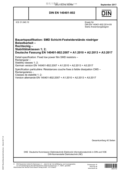DIN EN 140401-802-2017  Detail specification: Fixed low power film SMD resistors - Rectangular - Stability classes 1; 2; German version EN 140401-802:2007 + A1:2010 + A2:2013 + A3:2017