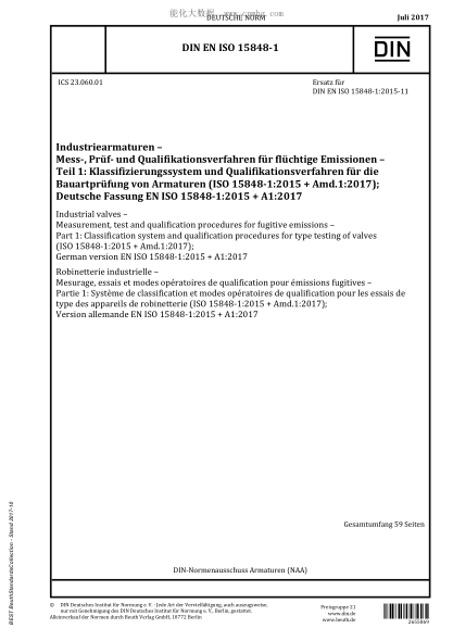 DIN EN ISO 15848-1-2017  Industrial valves - Measurement, test and qualification procedures for fugitive emissions - Part 1: Classification system and qualification procedures for type testing of valves (ISO 15848-1:2015 + Amd.1:2017); German version EN I