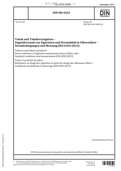 DIN ISO 6565-2017  Tobacco and tobacco products - Draw resistance of cigarettes and pressure drop of filter rods - Standard conditions and measurement (ISO 6565:2015)