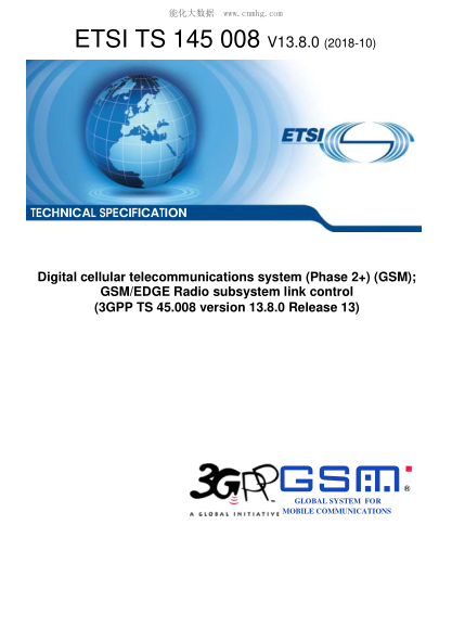 ETSI TS 145 008/7-2018  Digital Cellular Telecommunications System (Phase 2+) (Gsm); Gsm/Edge Radio Subsystem Link Control (3Gpp Ts 45.008 Version 13.8.0 Release 13)