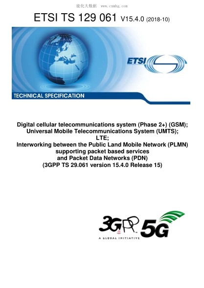 ETSI TS 129 061/3-2018  Digital Cellular Telecommunications System (Phase 2+) (Gsm); Universal Mobile Telecommunications System (Umts); Lte; Interworking Between The Public Land Mobile Network (Plmn) Supporting Packet Based Services And Packet Data Networ