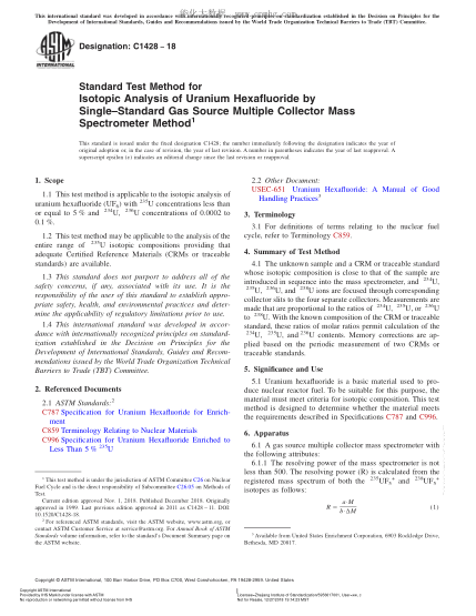 ASTM C1428-2018  Standard Test Method for Isotopic Analysis of Uranium Hexafluoride by Single–Standard Gas Source Multiple Collector Mass Spectrometer Method