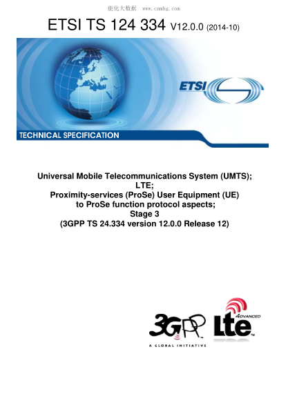 ETSI TS 124 334-2014  Universal Mobile Telecommunications System (Umts); Lte; Proximity-Services (Prose) User Equipment (Ue) To Prose Function Protocol Aspects; Stage 3 (V12.0.0; 3Gpp Ts 24.334 Version 12.0.0 Release 12)