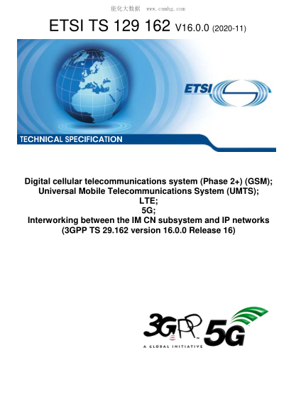 ETSI TS 129 162-2020  Digital Cellular Telecommunications System (Phase 2+) (Gsm); Universal Mobile Telecommunications System (Umts); Lte; 5G; Interworking Between The Im Cn Subsystem And Ip Networks (3Gpp Ts 29.162 Version 16.0.0 Release 16)