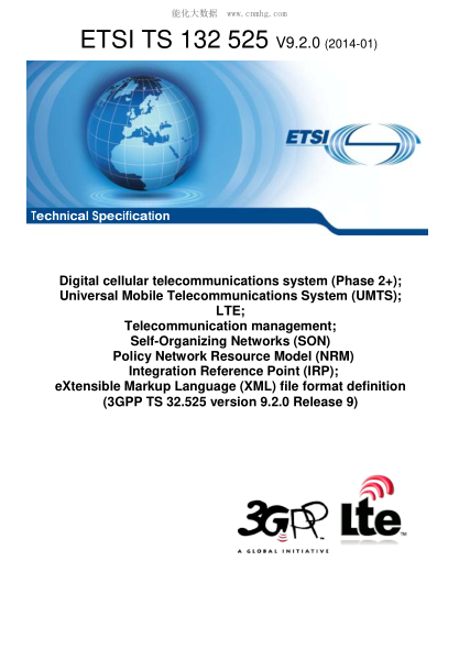 ETSI TS 132 525-2014  Digital cellular telecommunications system (Phase 2+); Universal Mobile Telecommunications System (UMTS); LTE; Telecommunication management; Self-Organizing Networks (SON) Policy Network Resource Model (NRM) Integration Reference Poi