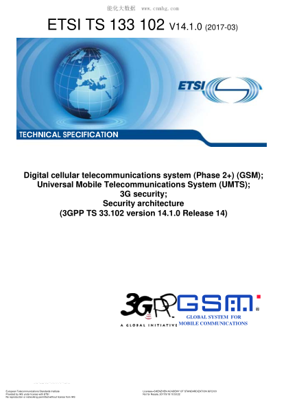 ETSI TS 133 102-2017  Digital cellular telecommunications system (Phase 2+) (GSM);Universal Mobile Telecommunications System (UMTS);3G security;Security architecture (V14.1.0;3GPP TS 33.102 version 14.1.0 Release 14)