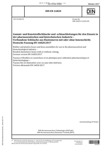 DIN EN 16820-2017  Rubber and plastics hoses and hose assemblies for use in the pharmaceutical and biotechnological industry - Bonded elastomeric hoses with or without a lining; German version EN 16820:2017