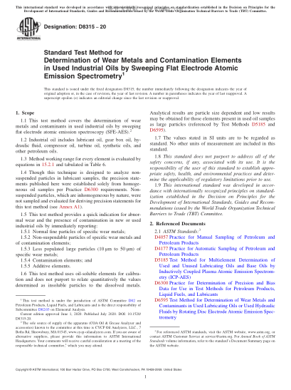 ASTM D8315-2020  Standard Test Method for Determination of Wear Metals and Contamination Elements in Used Industrial Oils by Sweeping Flat Electrode Atomic Emission Spectrometry