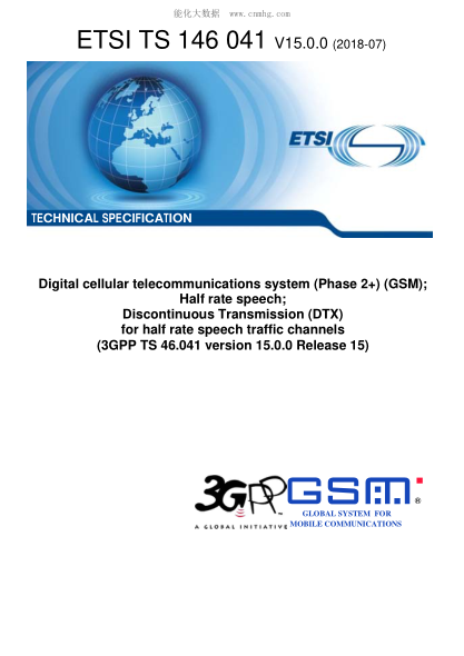 ETSI TS 146 041-2018  Digital cellular telecommunications system (Phase 2+) (GSM); Half rate speech; Discontinuous Transmission (DTX) for half rate speech traffic channels (3GPP TS 46.041 version 15.0.0 Release 15)