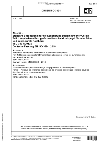 DIN EN ISO 389-1-2018  Acoustics - Reference zero for the calibration of audiometric equipment - Part 1: Reference equivalent threshold sound pressure levels for pure tones and supra-aural earphones (ISO 389-1:2017); German version EN ISO 389-1:2018