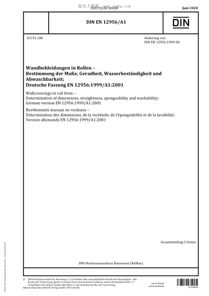 DIN EN 12956/A1-2020  Wallcoverings in roll form - Determination of dimensions, straightness, spongeability and washability; German version EN 12956:1999/A1:2001
