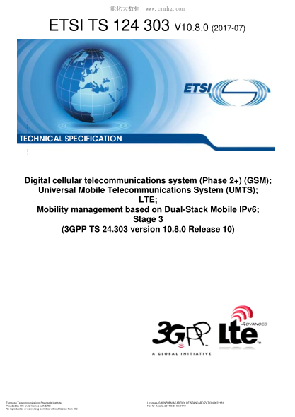 ETSI TS 124 303/2-2017  Digital cellular telecommunications system (Phase 2+) (GSM); Universal Mobile Telecommunications System (UMTS); LTE; Mobility management based on Dual-Stack Mobile IPv6; Stage 3 (V10.8.0; 3GPP TS 24.303 version 10.8.0 Release 10)