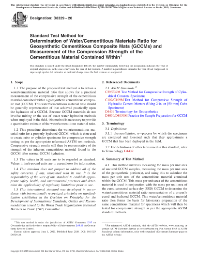 ASTM D8329-2020  Standard Test Method for Determination of Water/Cementitious Materials Ratio for Geosynthetic Cementitious Composite Mats (GCCMs) and Measurement of the Compression Strength of the Cementitious Material Contained Within