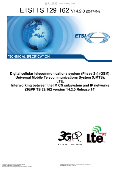 ETSI TS 129 162-2017  Digital cellular telecommunications system (Phase 2+) (GSM); Universal Mobile Telecommunications System (UMTS); LTE; Interworking between the IM CN subsystem and IP networks (V14.2.0; 3GPP TS 29.162 version 14.2.0 Release 14)