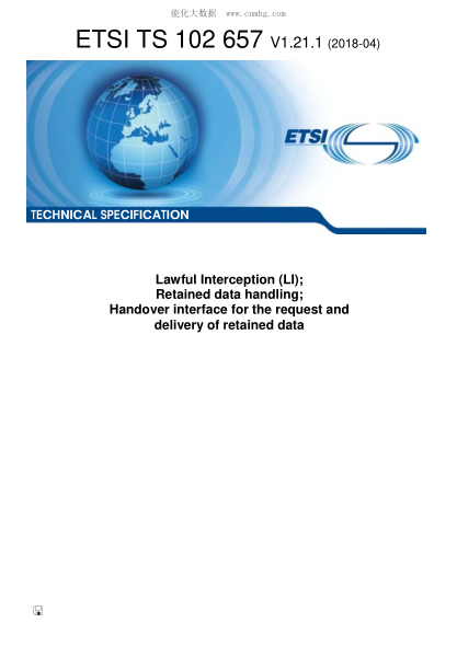 ETSI TS 102 657/1-2018  Lawful Interception (Li); Retained Data Handling; Handover Interface For The Request And Delivery Of Retained Data
