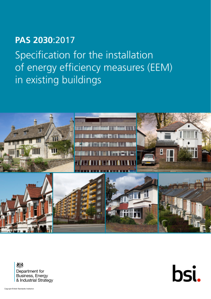 PAS 2030-2017 在现有建筑物中安装能效措施（EEM）的规范 Specification for the installation of energy efficiency measures (EEM) i n existing buildings