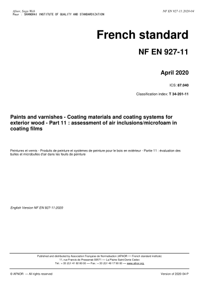 NF EN 927-11-2020  Paints and varnishes - Coating materials and coating systems for exterior wood - Part 11 : assessment of air inclusions/microfoam in coating films