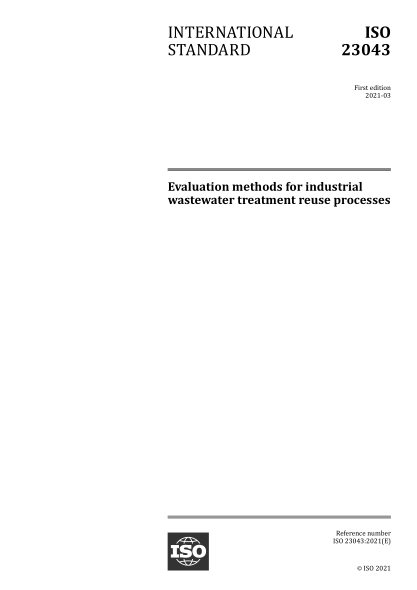 ISO 23043-2021 工业废水处理回用工艺评价方法 Evaluation methods for industrial wastewater treatment reuse processes