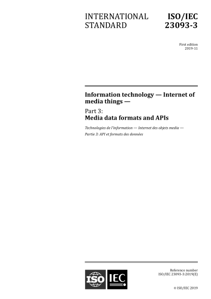 ISO/IEC 23093-3-2019 信息技术--媒体物联网--第3部分:媒体数据格式和APIs Information technology &mdash; Internet of media things &mdash; Part 3: Media data formats and APIs