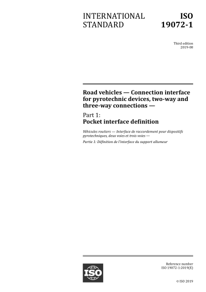 ISO 19072-1-2019 道路车辆--烟火装置、双向和三通接头用连接接口--第1部分：袋形接口定义 Road vehicles -- Connection interface for pyrotechnic devices, two-way and three-way connections -- Part 1: Pocket interface definition