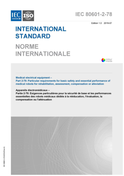 IEC 80601-2-78-2019 医疗电气设备--第2-78部分:康复、评估、补偿或减轻用医疗机器人的基本安全和基本性能的特殊要求 Medical electrical equipment - Part 2-78: Particular requirements for basic safety and essential performance of medical robots for rehabilitation, assessment, compensation or alleviation