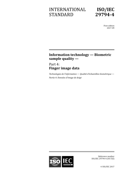 ISO/IEC 29794-4-2017 信息技术--生物特征识别样品质量--第4部分：指纹图像数据 Information technology &mdash; Biometric sample quality &mdash; Part 4: Finger image data