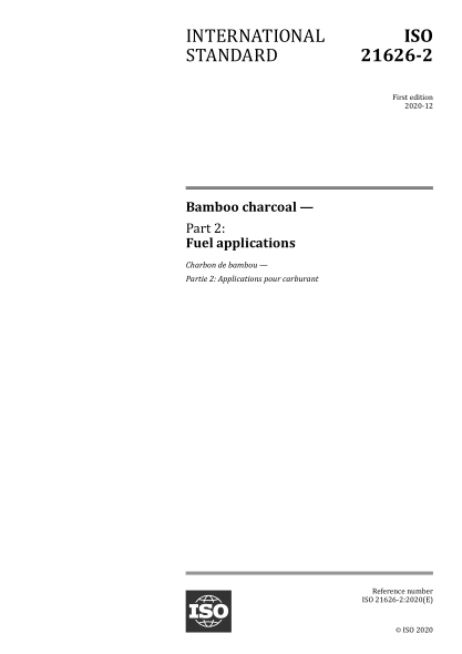 ISO 21626-2-2020 竹炭--第2部分:燃料应用 Bamboo charcoal &mdash; Part 2: Fuel applications