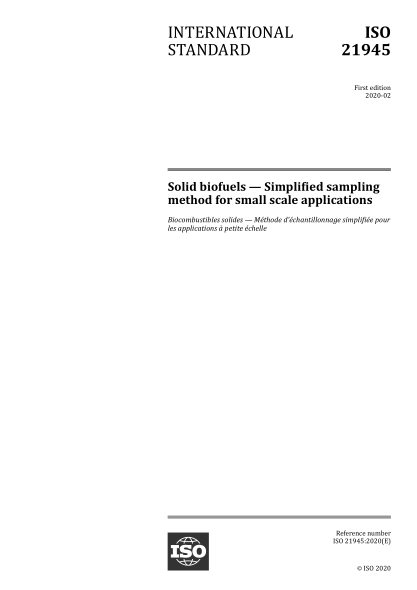 ISO 21945-2020 固体生物燃料--小型应用的简化取样方法 Solid biofuels — Simplified sampling method for small scale applications