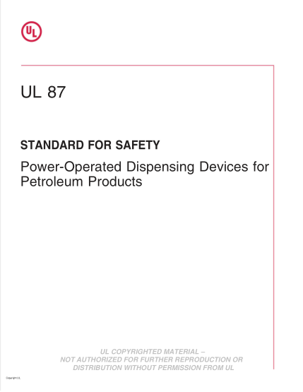 UL 87-2016 雷竞技世界杯手机登录产品的电动分配装置 UL Standard for Safety Power-Operated Dispensing Devices for Petroleum Products (Twelfth Edition)