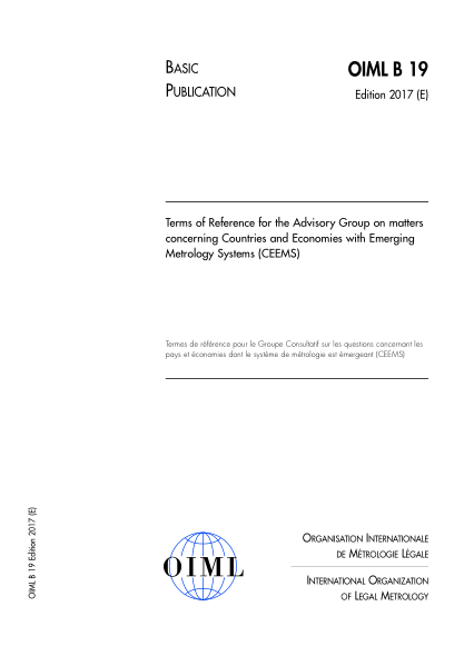 OIML B19-2017  Terms of Reference for the Advisory Group on matters concerning Countries and Economies with Emerging Metrology Systems (CEEMS)